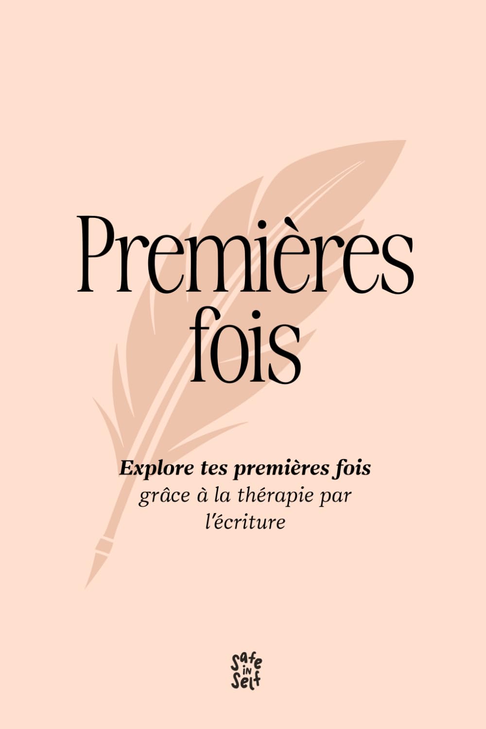 Premières Fois: Explore tes Premières Fois Grâce à la Thérapie par l'Écriture