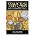 Collecting Rare Coins for Pleasure and Profit: An Insider's Guide to Today's Market