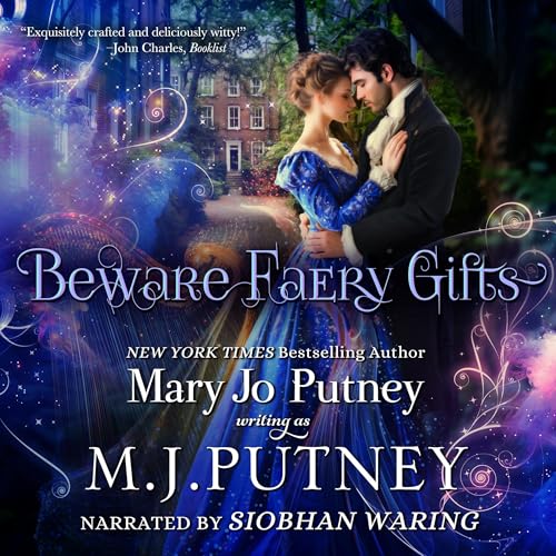 Beware Faery Gifts by M.J. Putney, Mary Jo Putney episode artwork