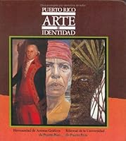 Puerto Rico arte e identidad / Puerto Rico Art  & Identity 0847702235 Book Cover