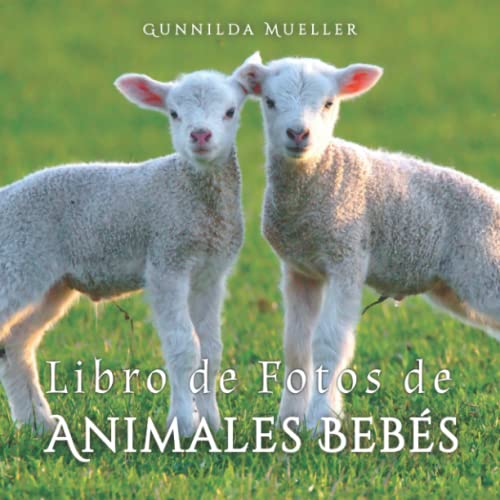 Libro de Fotos de Animales Bebés: Ayuda para Personas Mayores con Demencia, Alzheimer y Parkinson.
