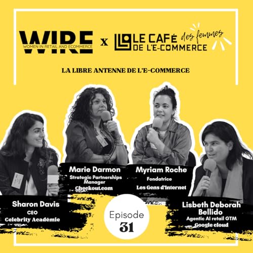 Le Caf&eacute; des Femmes de l'E-Commerce #031 : La Libre Antenne de l&rsquo;E-Commerce