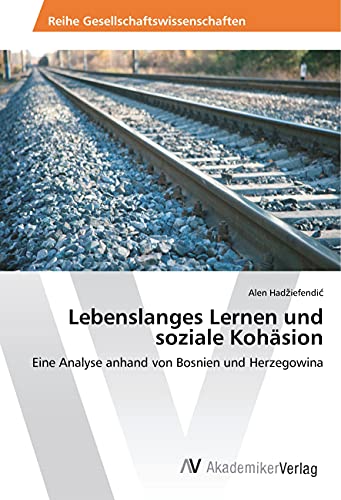 Lebenslanges Lernen und soziale Kohäsion: Eine Analyse anhand von Bosnien und Herzegowina