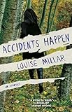 Accidents Happen: A Novel