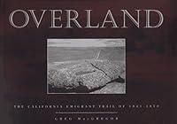Overland: The California Emigrant Trail of 1841-1870 0826317049 Book Cover