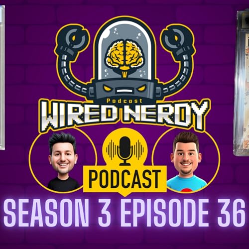Wired Nerdy S3 E36 - Making the Grade