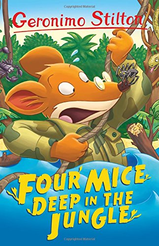 Four Mice Deep in the Jungle (Geronimo Stilton Funny Tales)