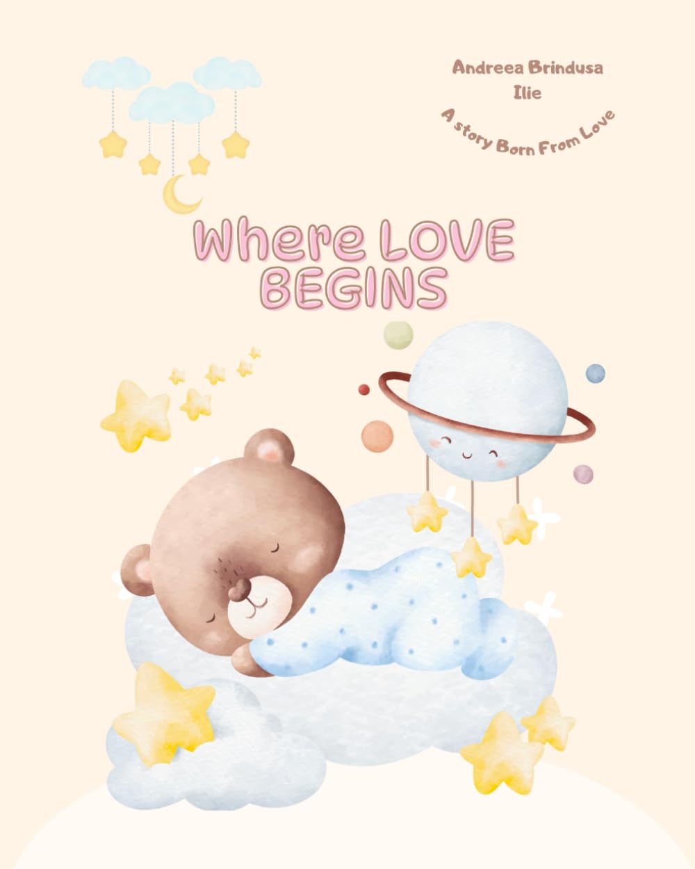 Where Love Begins: A gentle bedtime story filled with love, warmth, and sweet dreams