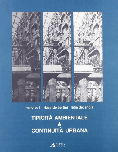 Tipicità ambientale e continuità urbana