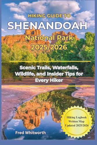 Hiking Guide to Shenandoah National Park 2025/2026: Scenic Trails, Waterfalls, Wildlife, and Insider...