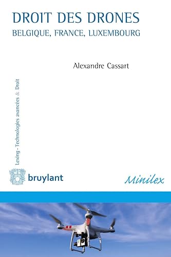 Droit des drones: Belgique, France, Luxembourg (LSB. LEX.TEC.AV) (French Edition)