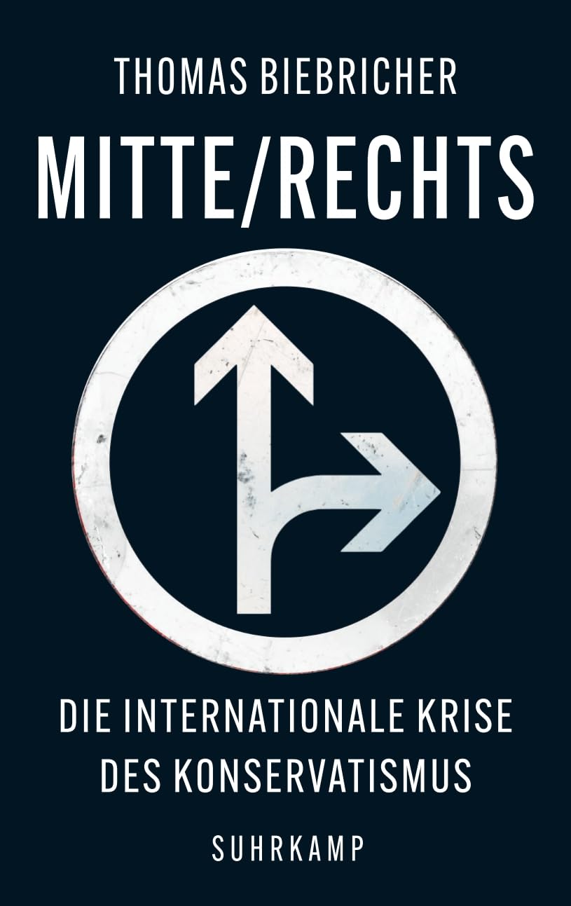 Mitte / Rechts: Die internationale Krise des Konservatismus