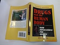 Drugs and the Human Body: With Implications for Society 0023710918 Book Cover