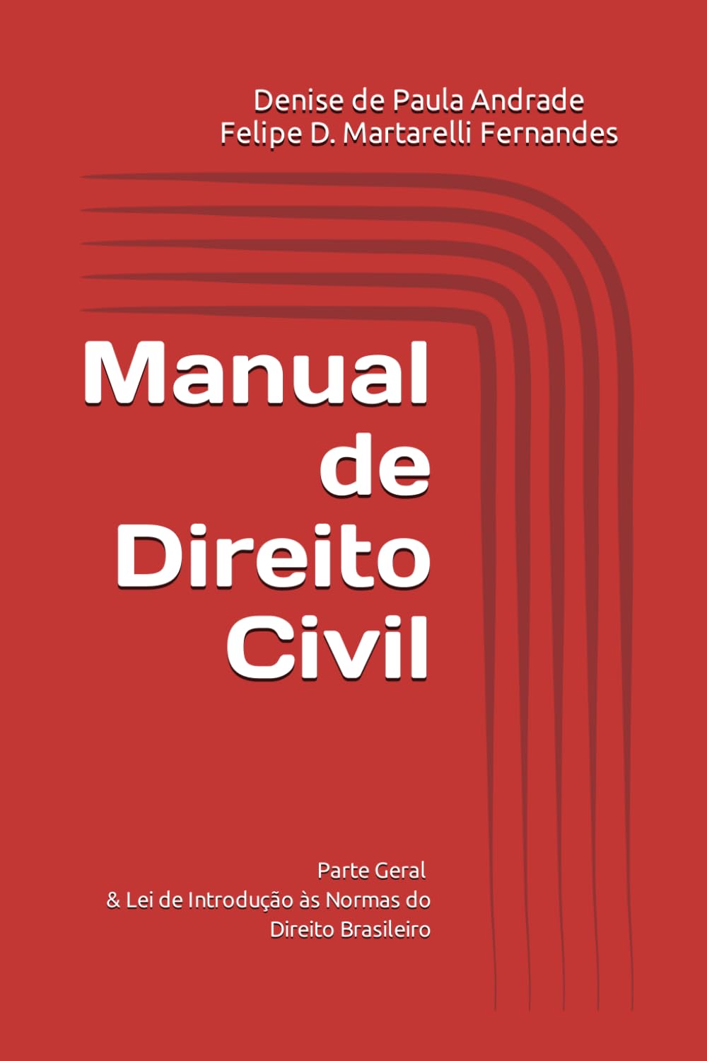 Manual de Direito Civil: Parte Geral e Lei de Introdução às Normas do Direito Brasileiro (Portuguese Edition)