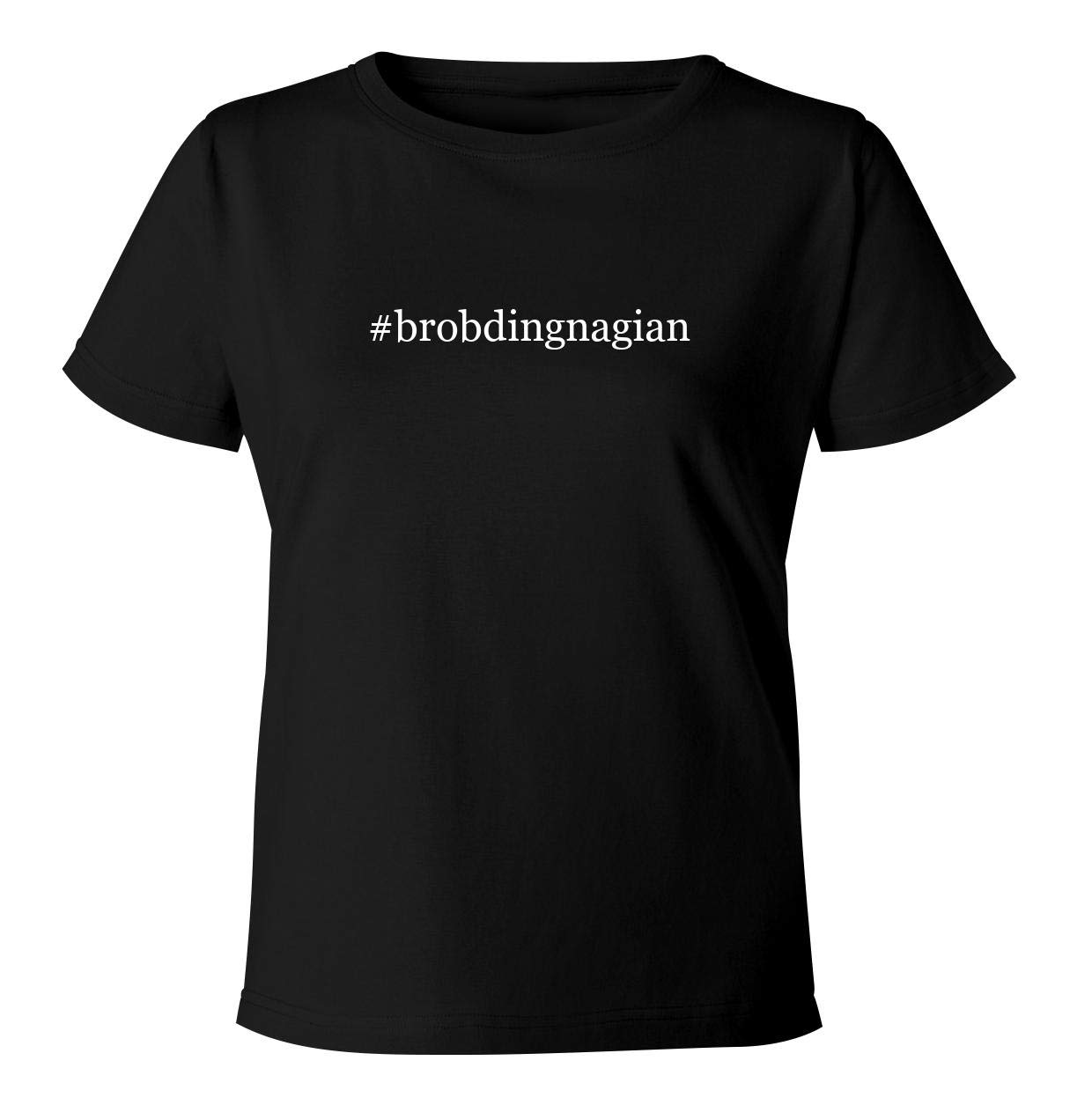 #brobdingnagian - Women's Soft & Comfortable Hashtag Misses Cut T-Shirt