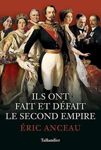 Télécharger Ils ont fait et défait le second empire livre En ligne