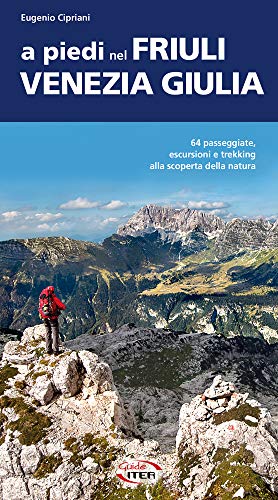 A piedi nel Friuli Venezia G