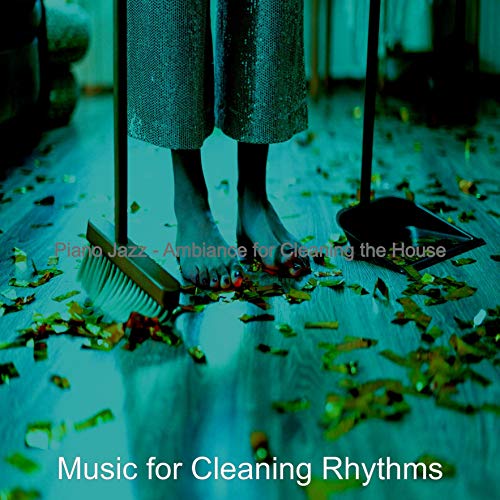 Piano Jazz Ambiance for Cleaning the House Music for
