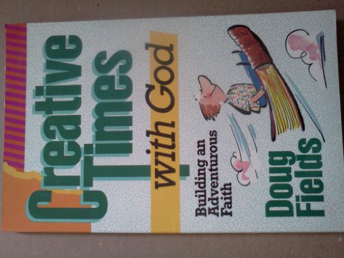 Creative Times With God 0890816182 Book Cover