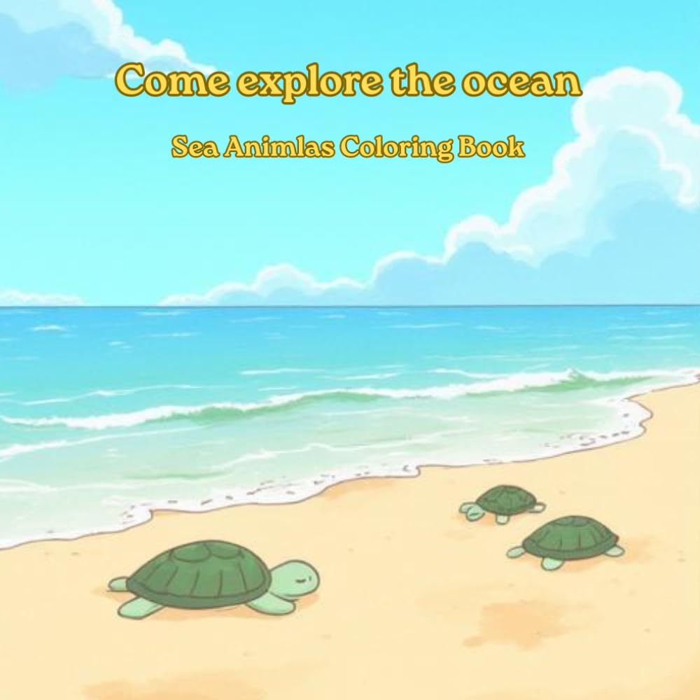 Come Explore The Ocean: Sea Animals Coloring Book