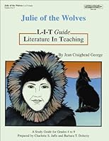 Julie of the Wolves: L-I-T Guide: Literature in Teaching: A Study Guide 1566440203 Book Cover