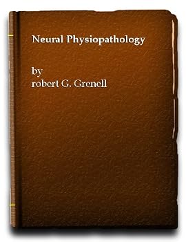 Hardcover Neural Physiopathology : Some Relationships of Normal to Altered Nervous System Activity Book