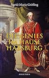  Die Genies im Hause Habsburg
