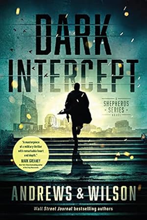Book cover Dark Intercept (The Shepherds Series Book 1): A Military Action and Supernatural Warfare Thriller