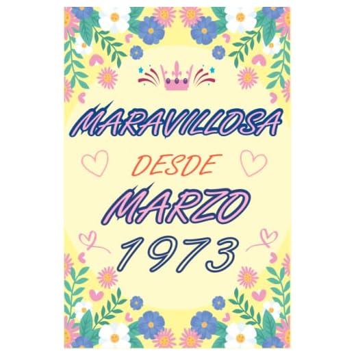CUADERNO, MARAVILLOSA DESDE MARZO 1973: Regalo de 50 cumpleaños para mujeres y hombres, ideas de 50 cumpleaños... un cumpleaños... divertido, cuaderno ... regalo de 50 cumpleaños para él/ella.