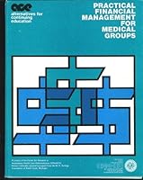 Practical Financial Management for Medical Groups (A Project of the Center for Researchin Ambulatory Health Care Administration (Boxed set containing 8 books: I) Overview of a Financial Information Sy 0933948549 Book Cover