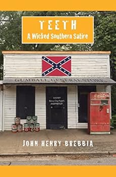 Paperback Teeth: A Wicked Southern Satire Book