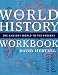 The World History Workbook: The Ancient World to the Present