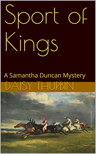 Sport of Kings: A Samantha Duncan Mystery (Samantha Duncan Mysteries Book 8)