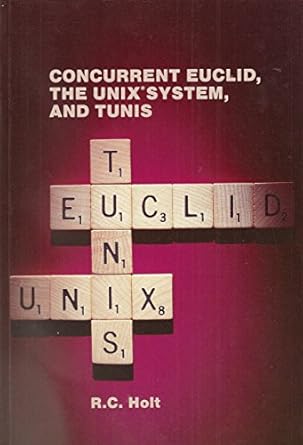 Concurrent Euclid, the Unix* System, and Tunis