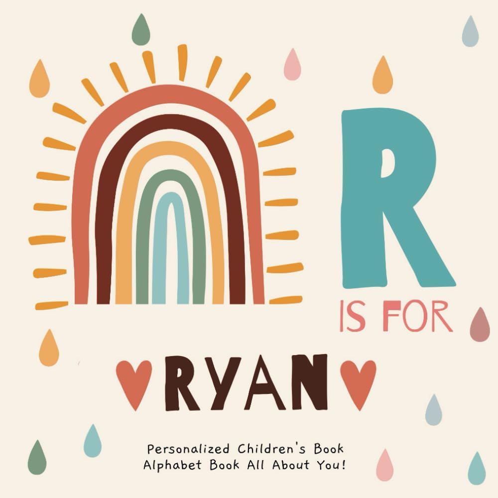 R is for Ryan: A Personalized Children's Book: An Alphabet Adventure All About You!