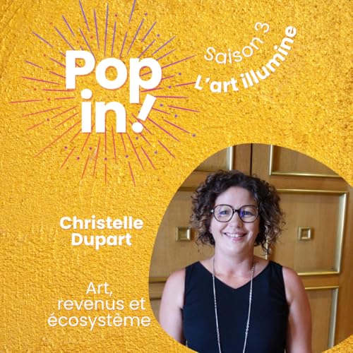 &Eacute;cosyst&egrave;me des artistes et diversification des revenus dans l'art avec Christelle Dupart