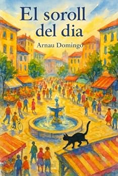 Paperback EL SOROLL DEL DIA (Dues mirades d'una mateixa ciutat) (Spanish Edition) [Spanish] Book