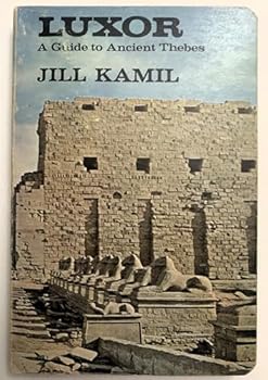 Hardcover Luxor: a guide to ancient Thebes; Book