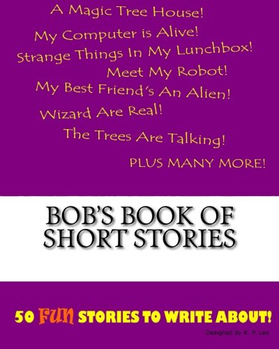 Bob's Book Of Short Stories