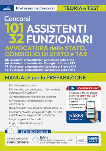 Concorsi per 101 assistenti e 32 funzionari. Avvocatura dello Stato, Consiglio di Stato e TAR. Manuale per la preparazione. Con doppio software di simulazione e assistente virtuale