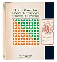 The Last Word in Medical Terminology: A Programmed Text-Workbook 0316760943 Book Cover
