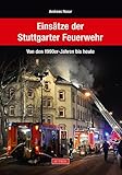 feuerwehr stuttgart  Einsätze der Stuttgarter Feuerwehr von den 1990er-Jahren bis heute