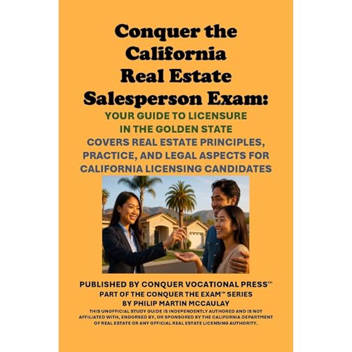 Conquer the California Real Estate Salesperson Exam: Your Guide to Licensure in the Golden State by Philip Martin McCaulay episode artwork