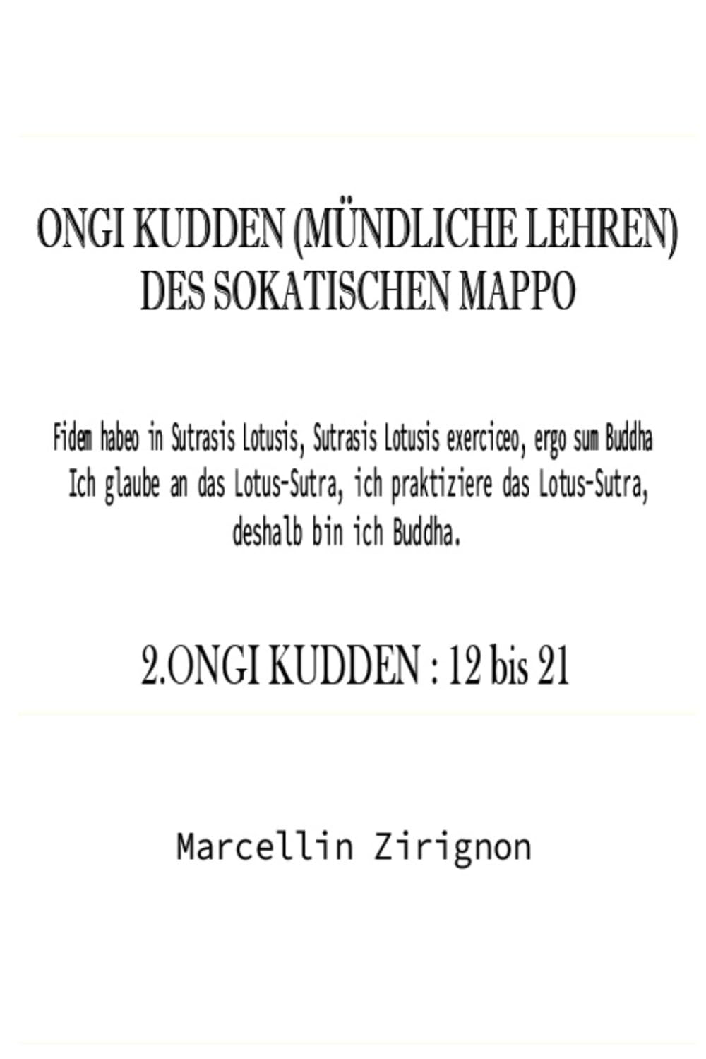 ONGI KUDDEN (MÜNDLICHE LEHREN) DES SOKATISCHEN MAPPO: 2.ONGI KUDDEN : 12 bis 21
