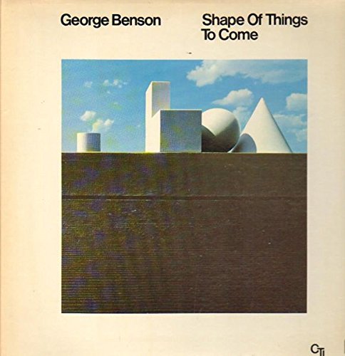 George Benson: Shape of Things To Come / With Stan Webb, Herbie Hancock, Richard Davis, Hank Jones