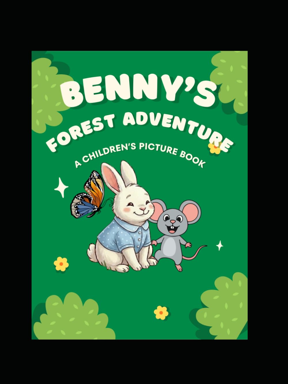 Benny’s Forest Adventure: A Children’s Picture book