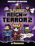 Reign of Terror Part 2: The Epic Graphic Novel Adventure in a Minecraft World! (Reign of Terror, 2)