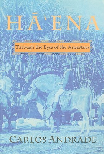 Hā‘ena: Through the Eyes of the Ancestors