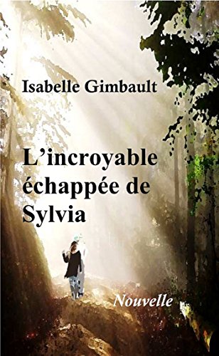 Télécharger L'incroyable échappée de Sylvia PDF Ebook En Ligne