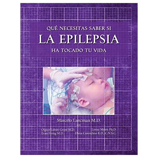 Que necesitas saber si la epilepsia ha tocado tu vida: Volume 2 (Epilepsy Life Links)
